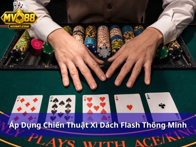 Xì Dách Flash – Luật Chơi, Cách Đánh & Mẹo Thắng Nhanh Áp dụng những chiến thuật Xì Dách Flash thông minh