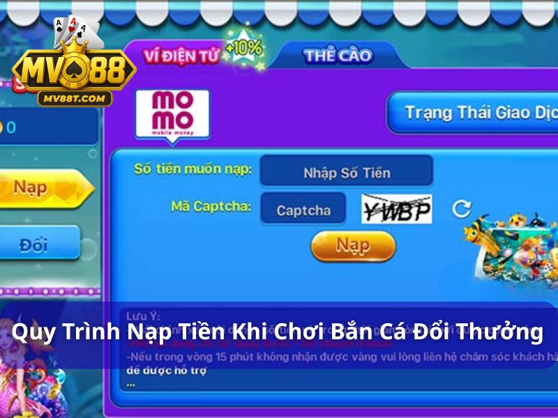 Cách Nạp Tiền Vào Game Bắn Cá Đổi Thưởng Nhanh Chóng, An Toàn Tại Mv88 Các bước nạp tiền bắn cá đổi thưởng đơn giản và uy tín