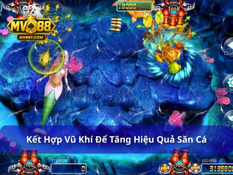 Hướng Dẫn Sử Dụng Bom, Lưới Và Pháo Hiệu Quả Tại MV88 Cách kết hợp vũ khí để có quá trình săn cá hiệu quả