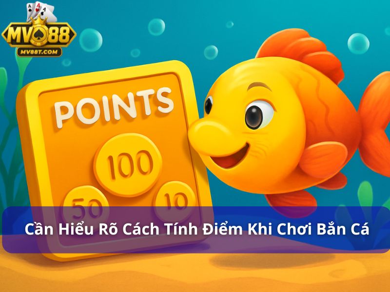 Sai Lầm Thường Mắc Phải Khi Chơi Bắn Cá Và Cách Khắc Phục Người chơi cần hiểu rõ cách tính điểm chơi bắn cá