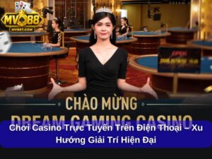 Chơi casino trực tuyến trên điện thoại