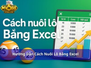 Cách nuôi lô bằng Excel