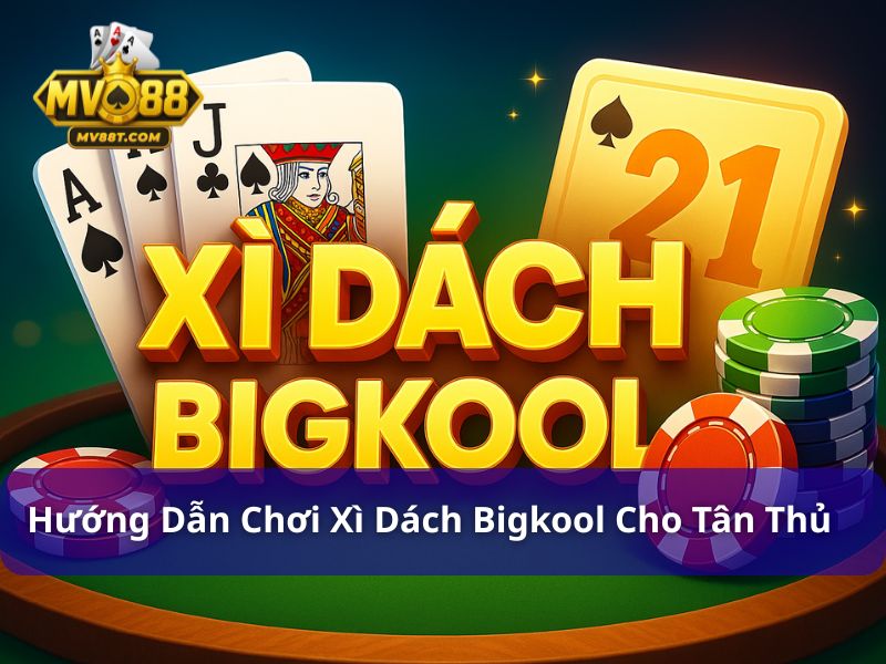 xì dách bigkool