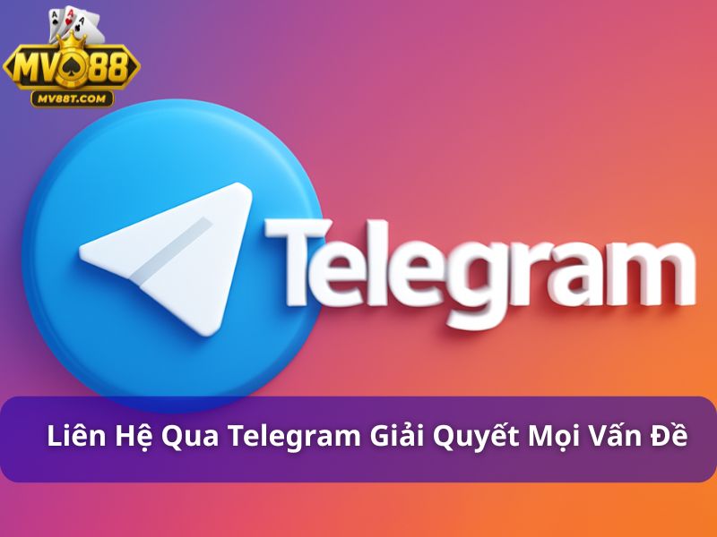 Liên hệ MV88: Tổng Hợp Các Kênh Hỗ Trợ Nhanh Chóng Và Bảo Mật Liên hệ qua Telegram giúp bạn giải quyết mọi vấn đề