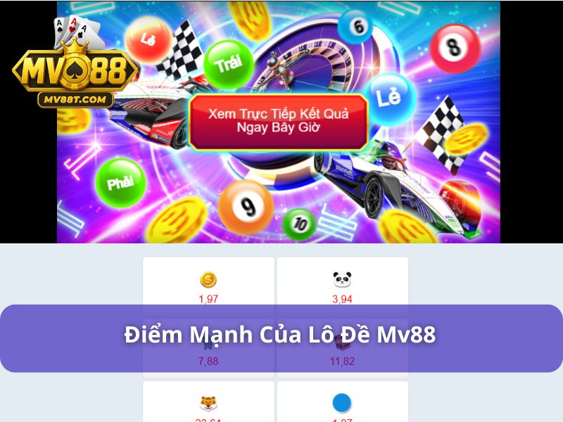 Lô đề MV88 hấp dẫn vì có nhiều ưu điểm