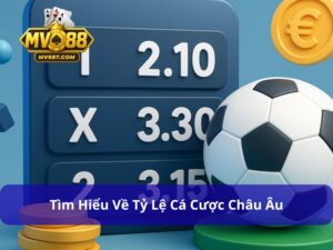 tỷ lê cá cược châu Âu