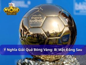 ý nghĩa giải Quả Bóng Vàng